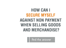 How can I secure myself against non payment when selling goods and merchandise?